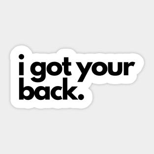 i got your back Sticker